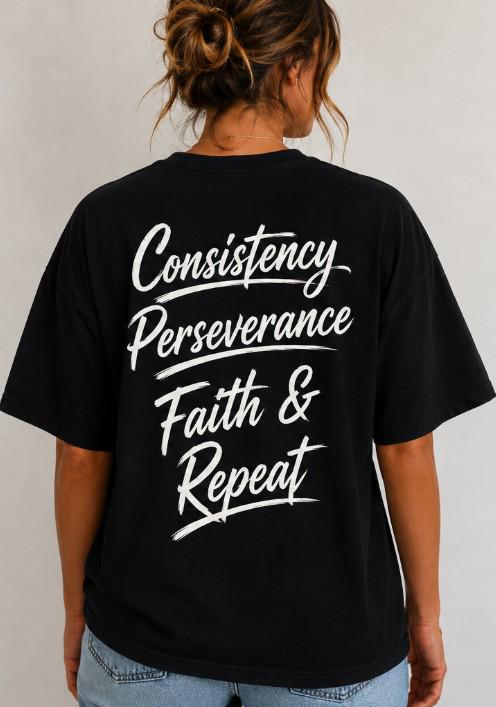 Gym Faith Mindset Faith Tshirt Christian Motivation Shirt Consistency Perseverance Faith & Repeat Tee Inspirational Graphic Apparel